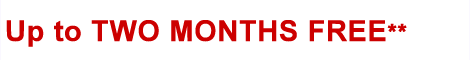 Up to TWO months FREE - No Setup Fees